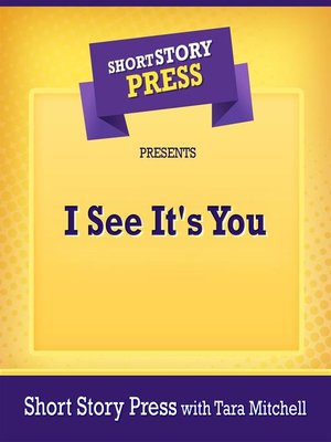 cover image of Short Story Press Presents I See It's You